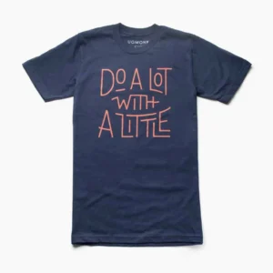 Do A Lot With A Little